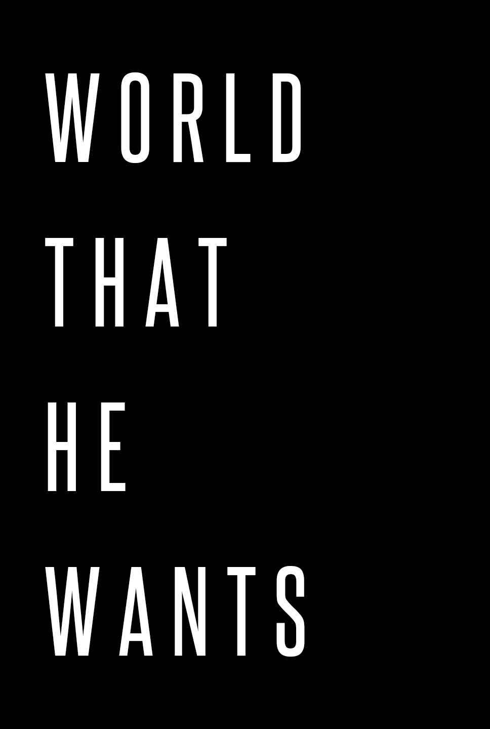 World That He Wants